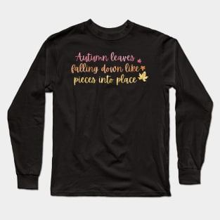 Autumn Leaves All Too Well Lyric Taylor Swift Long Sleeve T-Shirt